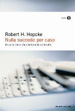 Nulla succede per caso : le coincidenze che cambiano la nostra vita