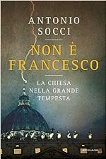Non è Francesco. La Chiesa nella grande tempesta
