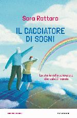 Il cacciatore di sogni : la storia dello scienziato che salvò il mondo
