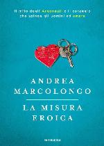 La misura eroica: Il mito degli Argonauti e il coraggio che spinge gli uomini ad amare (Italian Edition)
