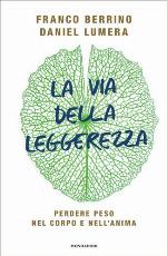 La via della leggerezza : perdere peso nel corpo e nell'anima