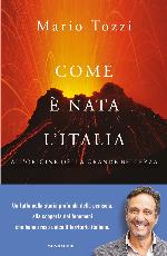 Come è nata l'Italia : all'origine della grande bellezza