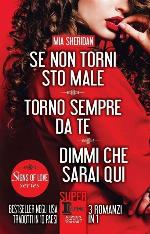 Se non torni sto male-Torno sempre da te-Dimmi che sarai qui