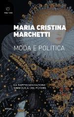 Moda e politica : la rappresentazione simbolica del potere