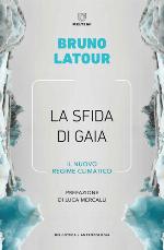 La sfida di Gaia - Il nuovo regime climatico
