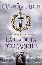 La caduta dell'aquila. Imperator