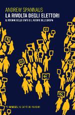 LA RIVOLTA DEGLI ELETTORI;IL RITORNO DELLO STATO E IL FUTURO DELLEUROPA