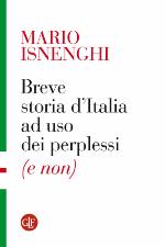 Breve storia d'Italia ad uso dei perplessi (e non)