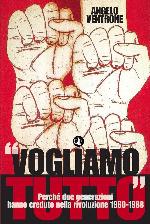"Vogliamo tutto": Perché due generazioni hanno creduto nella rivoluzione 1960-1988 (Quadrante Laterza) (Italian Edition)
