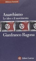 Anarchismo. Le idee e il movimento