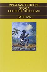 Storia dei diritti dell'uomo. L'Illuminismo e la costruzione del linguaggio politico dei moderni