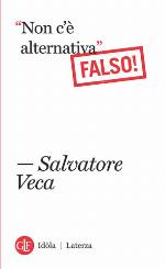 "Non c'è alternativa": Falso!