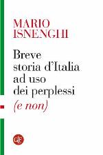 Breve storia d'Italia ad uso dei perplessi (e non)