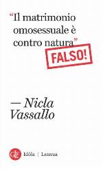 &quot;Il matrimonio omosessuale è contro natura&quot;. Falso!