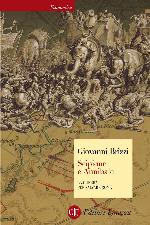 Scipione e Annibale : la guerra per salvare Roma