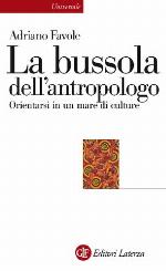 La bussola dell'antropologo. Orientarsi in un mare di culture