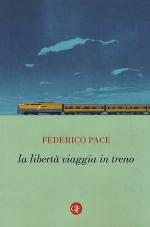 La libertà viaggia in treno