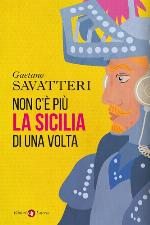 Non c'è più la Sicilia di una volta