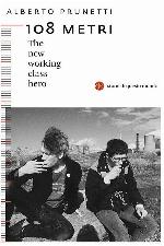 108 metri : the new working class hero