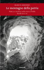 Le montagne della patria : natura e nazione nella storia d'Italia : secoli XIX e XX