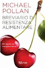 Breviario di resistenza alimentare : 64 regole per mangiare bene
