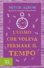 L'uomo che voleva fermare il tempo