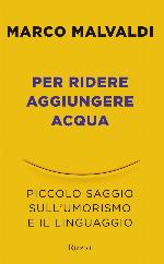Per ridere aggiungere acqua. Piccolo saggio sull'umorismo e il linguaggio
