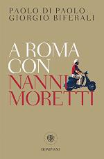 A Roma con Nanni Moretti (Italian Edition)
