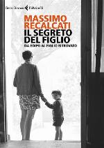 Il segreto del figlio : da Edipo al figlio ritrovato