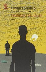 I materiali del killer