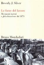 Le forze del lavoro : movimenti operai e globalizzazione dal 1870
