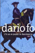C'e un re pazzo in Danimarca (Italian Edition)