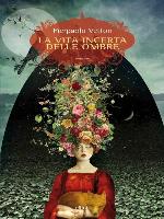 Vita incerta delle ombre