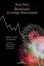 Benvenuti in tempi interessanti! Adesso ci sarà da divertirsi