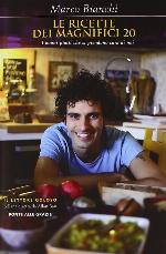 Le ricette dei magnifici 20. I buoni piatti che si prendono cura di noi