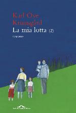 Knausgard Karl Ove - 2011 - La mia lotta (2)