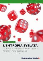 L'entropia svelata : la seconda legge della termodinamica ridotta a puro buon senso