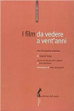 I film da vedere a vent'anni. Una filmografia selettiva