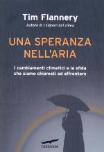 Una speranza nell'aria : i cambiamenti climatici e la sfida che siamo chiamati ad affrontare