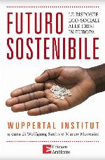 Futuro sostenibile : le risposte eco-sociali alle crisi in Europa