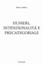 Husserl : intenzionalità e precategoriale