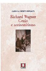 Richard Wagner. Genio e antisemitismo