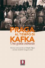 Praga al tempo di Kafka. una guida culturale