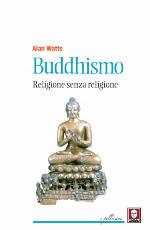 Buddhismo : religione senza religione