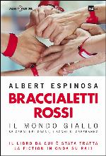 Braccialetti rossi : il mondo giallo : se credi nei sogni, i sogni si creeranno