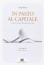 In pasto al capitale. Le mani della finanza sul cibo