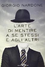 L'arte di mentire a se stessi e agli altri