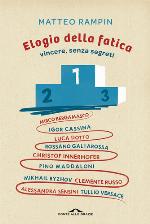 Elogio della fatica : vincere, senza segreti