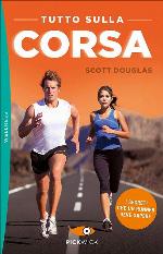 Tutto sulla corsa. I segreti che un runner deve sapere