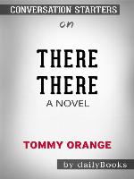There There--A novel by Tommy Orange | Conversation Starters